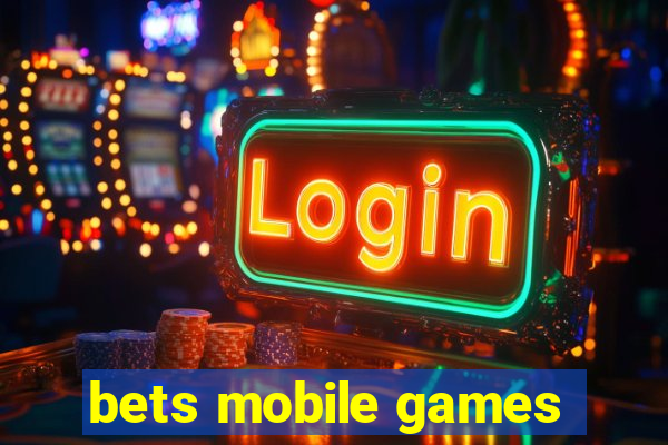 bets mobile games